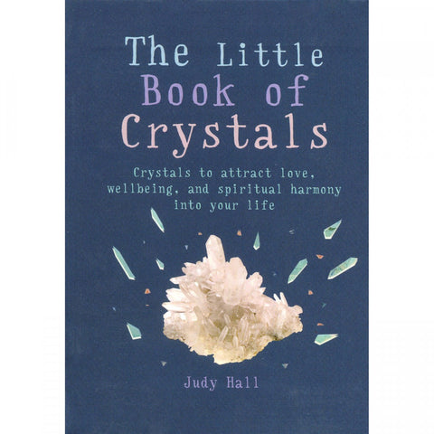 The Little Book of Crystals by Judy Hall, a guide to using crystals for love, wellbeing, and spiritual harmony.