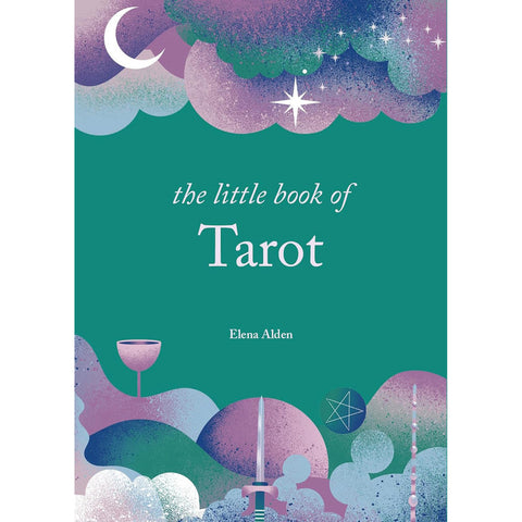 The Little Book of Tarot by Elena Alden