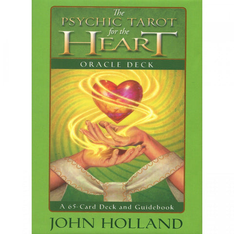 Cover image of 'The Psychic Tarot for the Heart Oracle Deck' by John Holland, featuring a glowing heart and hands, 65-card deck and guidebook.
