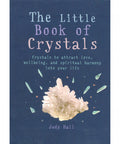 The Little Book of Crystals by Judy Hall, a guide to using crystals for love, wellbeing, and spiritual harmony.